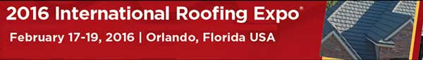 International Roofing Expo 2016 - Slate Roofing Contractors Association International Roofing Expo 2016 - Slate Roofing Contractors Association